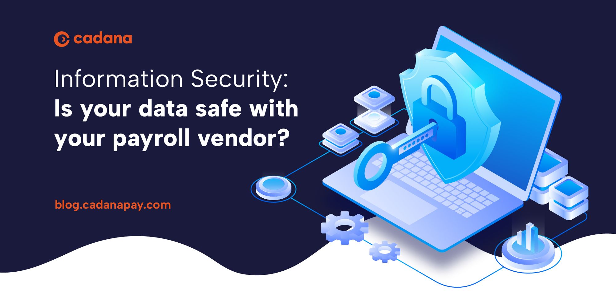 Information Security: Is your data safe with your payroll vendor?