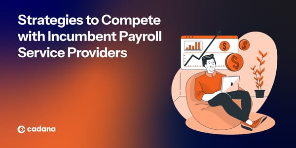 Strategies to Compete with Incumbent Payroll Service Providers